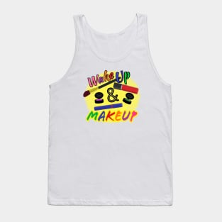 Wake Up and Makeup – Fun Quote for Makeup Lovers and Makeup Artists.  Shining Sun with Makeup and Multicolored Letters. (White Background) Tank Top